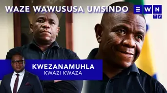 Kwezanamuhla: Kumele kube nophenyo ngezinsolo zikaMkhwanazi, ugwetshiwe umbulali kaSindiso Magaqa Kwezanamuhla: Kumele kube nophenyo ngezinsolo zikaMkhwanazi, ugwetshiwe umbulali kaSindiso Magaqa
