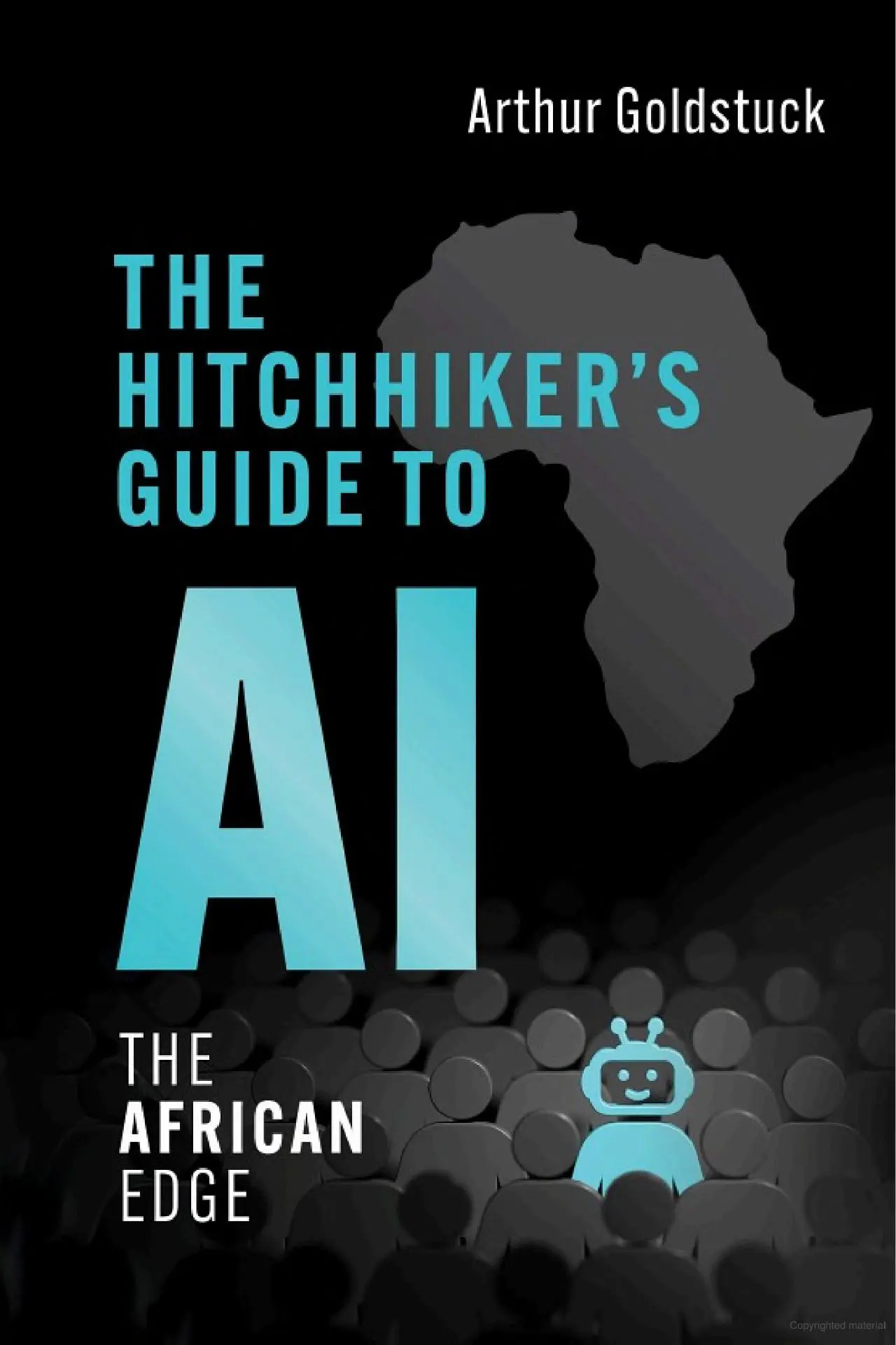 The Hitchhiker's Guide to AI: The African Edge by Arthur Goldstuck. Image: Google Books The Hitchhiker's Guide to AI: The African Edge by Arthur Goldstuck. Image: Google Books