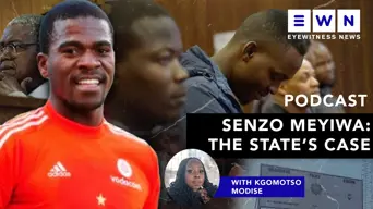 PODCAST | Above the Law: The Senzo Meyiwa trial - A wrap of the State's case PODCAST | Above the Law: The Senzo Meyiwa trial - A wrap of the State's case